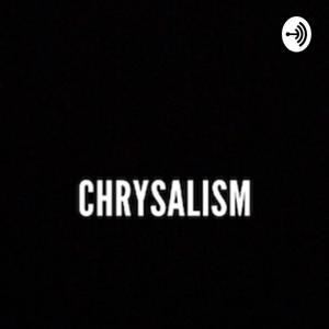 Chrysalism