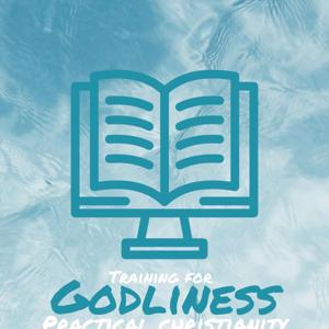 Training for Godliness