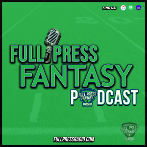 Full Press Fantasy Podcast by Full Press Coverage