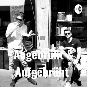 Abgebrüht & Aufgebrüht