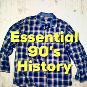 Essential 90s History