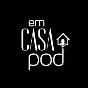 Em Casa POD