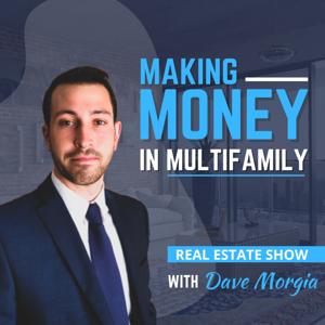 Making Money in Multifamily Real Estate Show