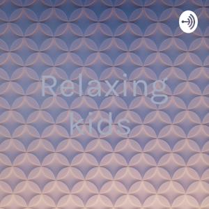 Relaxing kids