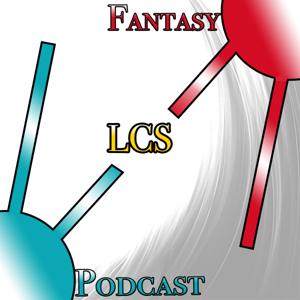 Fantasy LCS Podcast