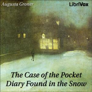 Case of the Pocket Diary Found in the Snow, The by Auguste Groner (1850 - 1929)