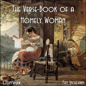 Verse-Book of a Homely Woman, The by  Fay Inchfawn (1880 - 1978)
