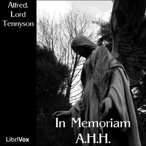 In Memoriam A.H.H. by Alfred, Lord Tennyson (1809 - 1892)