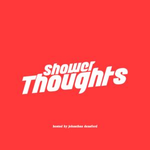 Shower Thought’s