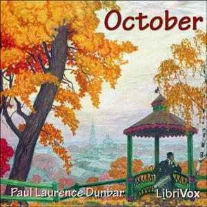 October (Dunbar version) by Paul Laurence Dunbar (1872 - 1906)