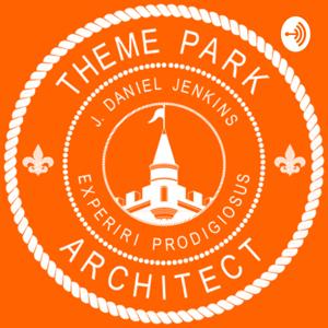 The Theme Park Architect Podcast