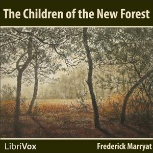 Children of the New Forest, The by Frederick Marryat (1792 - 1848)