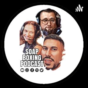 Soap Boxing Podcast