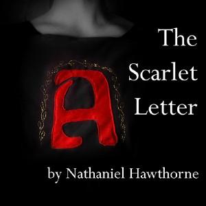 Scarlet Letter, The by Nathaniel Hawthorne (1804 - 1864)