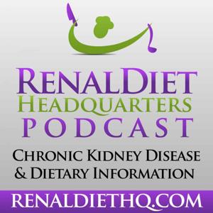 Renal Diet HQ Podcast - Renal Diet HQ