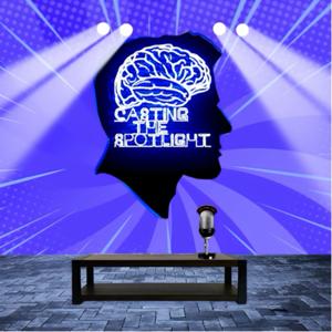Casting The Spotlight Podcast