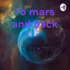 To mars and back