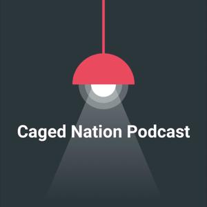 Caged Nation Podcast
