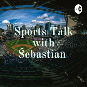 Sports Talk with Sebastian