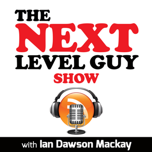 Next Level Guy by Ian Dawson Mackay