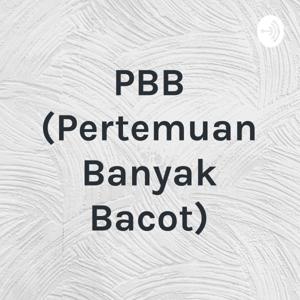 PBB (Pertemuan Banyak Bacot)