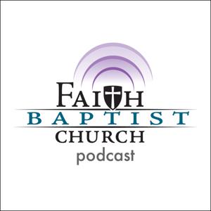 Faith Baptist Church of Higginsville, Missouri Podcast