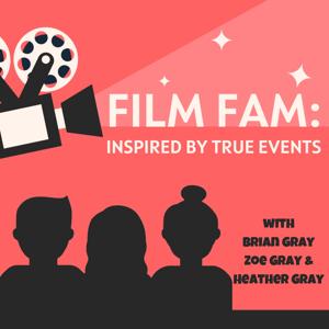 Film Fam: Inspired By True Events