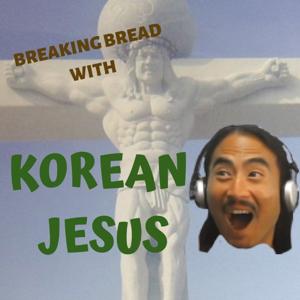 Breaking Bread With Korean Jesus