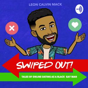 Swiped Out: Tales of Online Dating As A Black Gay Man by Leon Calvin Mack