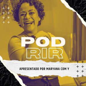 POD.rir com Maryana com Y