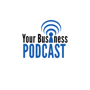 Your Business Podcast » Your Business Podcast Feed