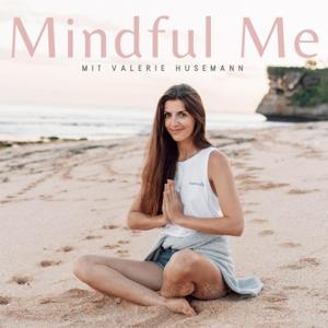 Mindful Me - Achtsamkeit, Selbstliebe, Mindset & Bewusstsein by Valerie Husemann