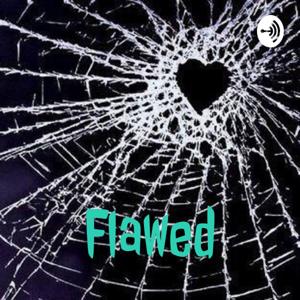 $Flawed$
