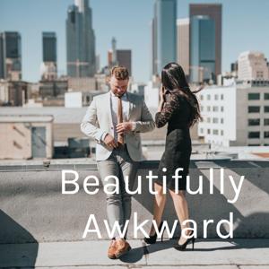 Beautifully Awkward