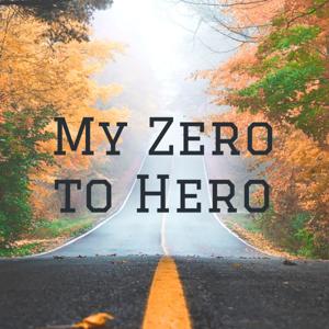 My Zero to Hero