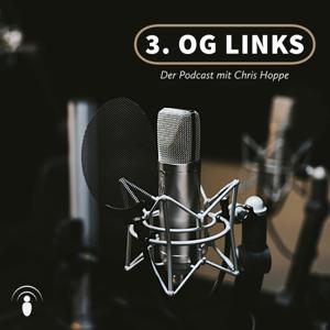 3. OG links – Der Podcast mit Chris Hoppe