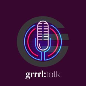 GRRRL Talk