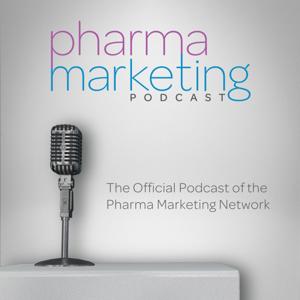 The Pharma Marketing Podcast by Pharma Marketing Network