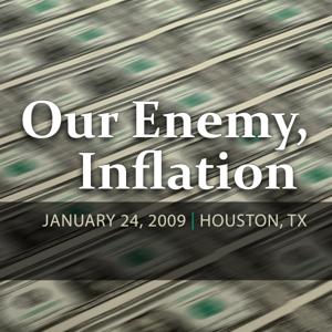Our Enemy, Inflation by Mises Institute