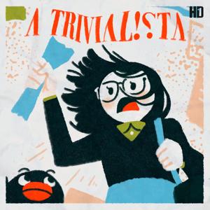 A Trivialista by HD1