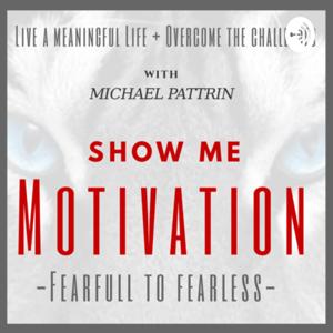 SHOW ME MOTIVATION