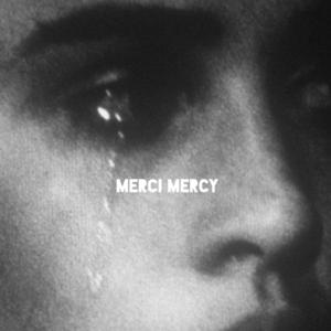 MERCI MERCY