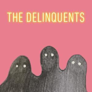 The Delinquents