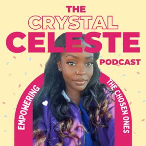 The Crystal Celeste Podcast