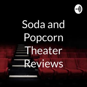 Soda and Popcorn Theater Reviews