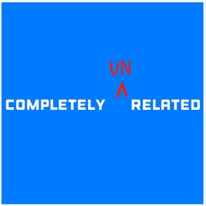 Completely Unrelated