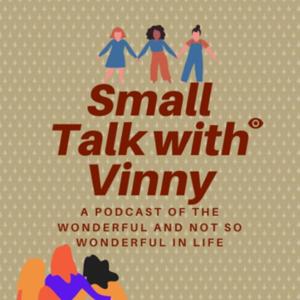 Small Talk with Vinny