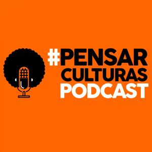 #Pensarculturaspodcast