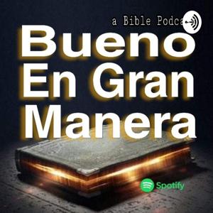 BUENO EN GRAN MANERA