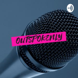 Outspokenly
